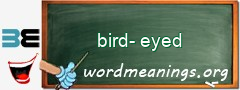 WordMeaning blackboard for bird-eyed